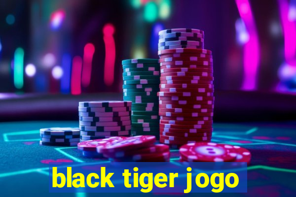 black tiger jogo